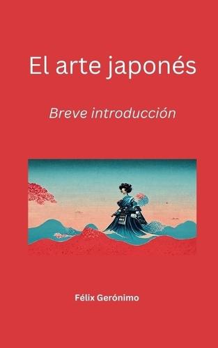El arte japonés: Breve introducción