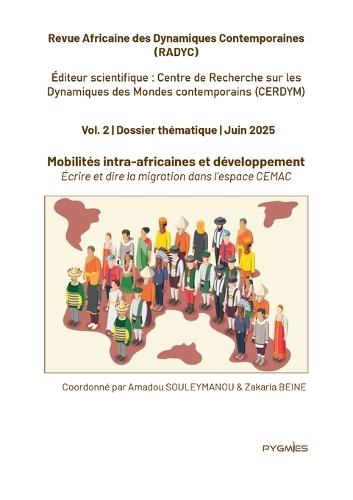 Radyc vol. 2. Mobilités intra-africaines et développement: Écrire et dire la migration dans l'espace CEMAC