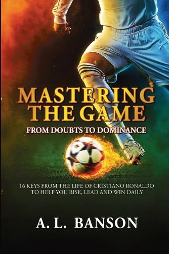 Mastering the Game: From Doubts to Dominance