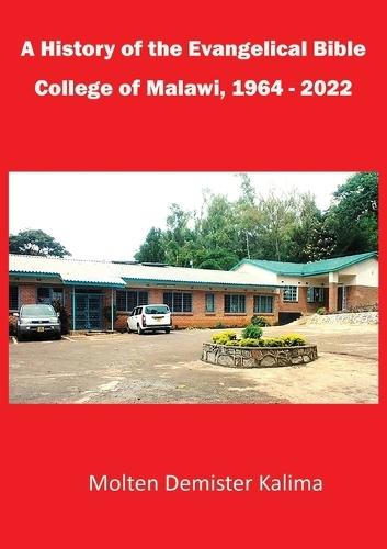 A History of the Evangelical Bible College of Malawi