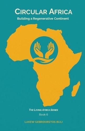 Circular Africa: Building A Regenerative Continent