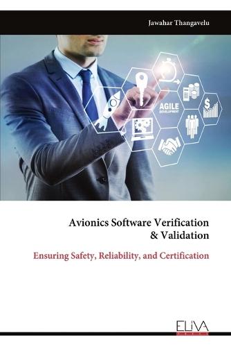 Avionics Software Verification & Validation: Ensuring Safety, Reliability, and Certification
