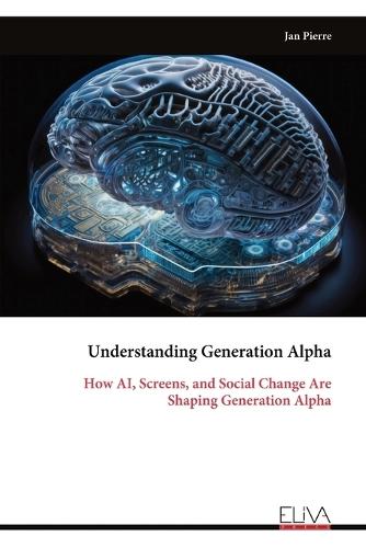 Understanding Generation Alpha: How AI, Screens, and Social Change Are Shaping Generation Alpha