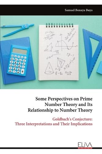Some Perspectives on Prime Number Theory and Its Relationship to Number Theory