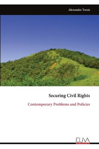 Securing Civil Rights: Contemporary Problems and Policies