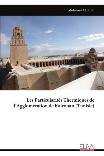 Les Particularités Thermiques de l'Agglomération de Kairouan (Tunisie)