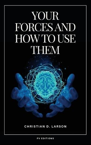 Your Forces and How to Use Them: Easy to Read Layout