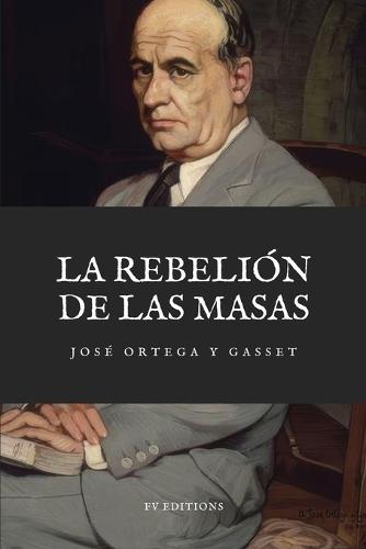 La Rebelión de las Masas: Letra Grande