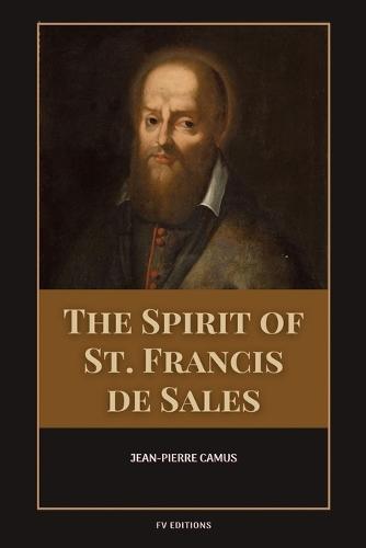 The Spirit of St. Francis de Sales: Easy-to-Read Layout