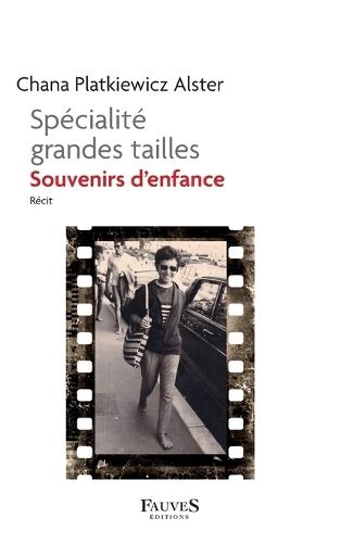 Spécialité grandes tailles: Souvenirs d'enfance