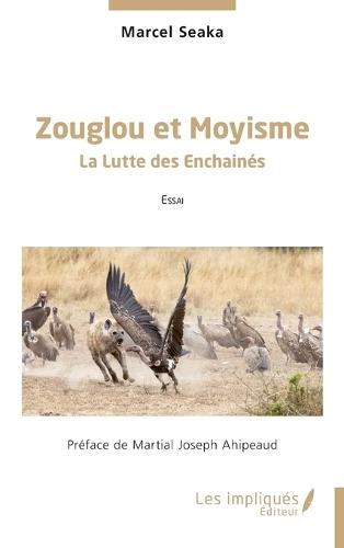 Zouglou et Moyisme: La Lutte des Enchainés