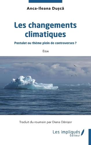 Les changements climatiques: Postulat ou thème plein de controverses ?