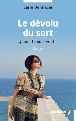 Le dévolu du sort: Quand femme veut...