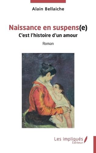 Naissance en suspens(e): C'est l'histoire d'un amour