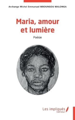 Maria, amour et lumière