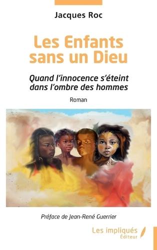 Les Enfants sans un Dieu: Quand l'innocence s'éteint dans l'ombre des hommes