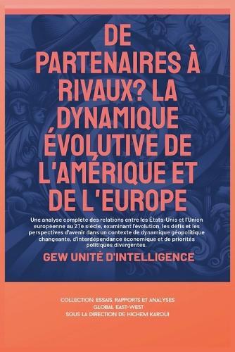 De partenaires à rivaux? La dynamique évolutive de l'Amérique et de l'Europe