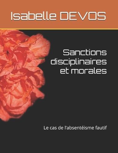 Sanctions disciplinaires et morales: Le cas de l'absentéisme fautif