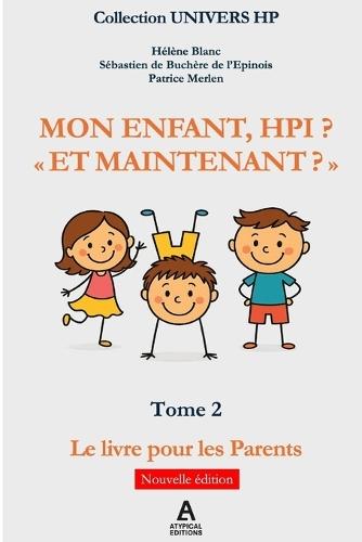 Mon Enfant Hpi? ""Et Maintenant?""