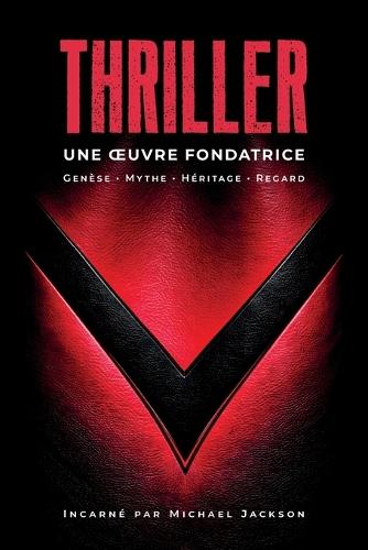 Thriller: Une oeuvre fondatrice