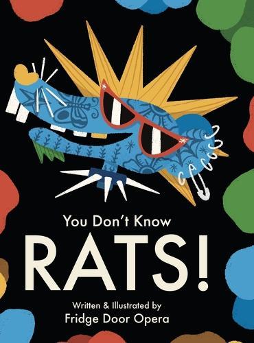 You Don't Know Rats!