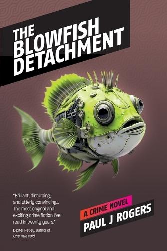The Blowfish Detachment: A Crime Novel