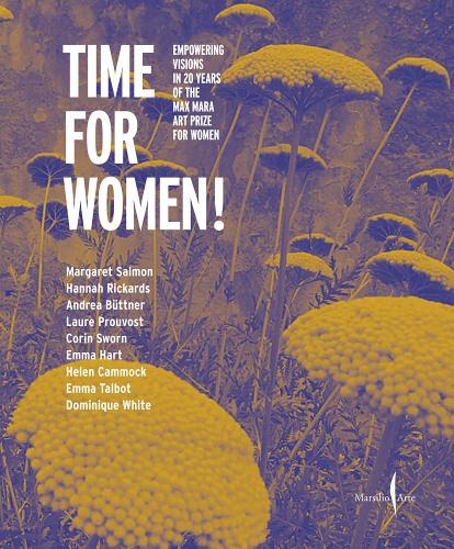 Time for Women!: Empowering Visions in 20 Years of the Max Mara Art Prize for Women