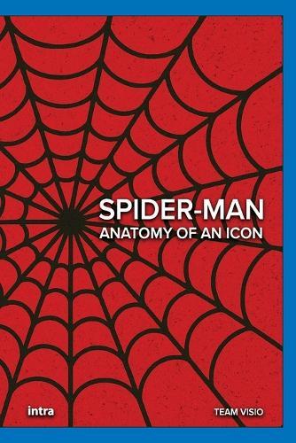 Spider-Man: Anatomy of an Icon