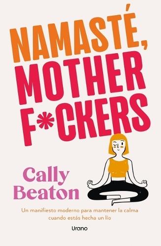 Namaste Motherf*ckers (Spanish Edition)