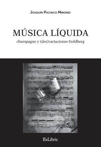 Música líquida: champagne y (des)variaciones Goldberg
