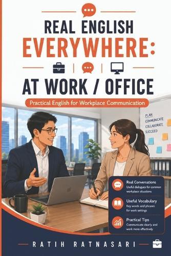 Real English Everywhere: AT WORK / OFFICE: Practical English for Workplace Communication