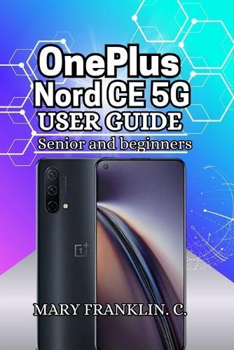 OnePlus Nord CE 5G User Guide: Display Optimization, Battery Management, and Gaming Performance