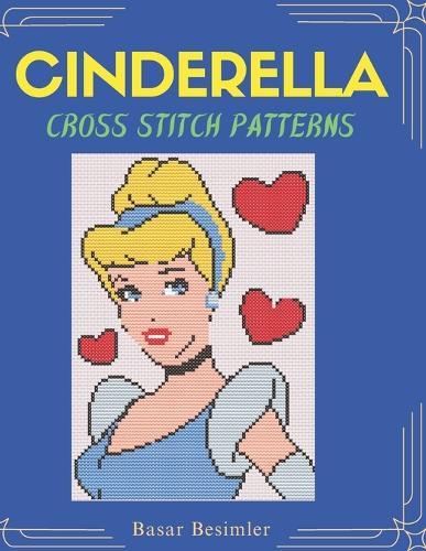 Cinderella Cross Stitch Patterns: 11 Fairy Tale Patterns