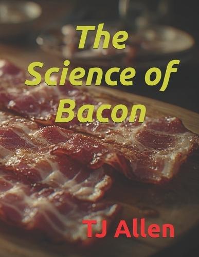 The Science of Bacon