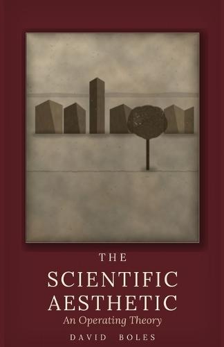 The Scientific Aesthetic: An Operating Theory