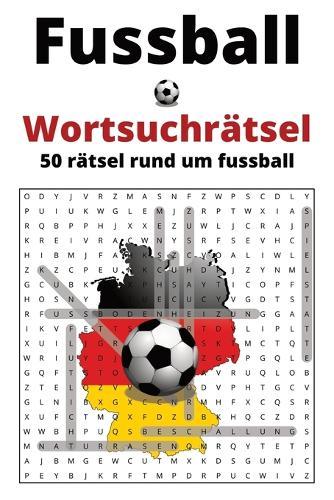 Fussball - Wortsuchrätsel - 50 rätsel rund um fussball