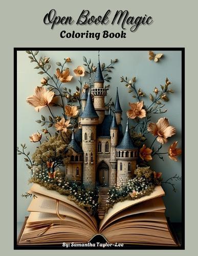 Open Book Magic A Whimsical Adult Colong book: Enter a world where stories come alive, where castles rise from page and imagination knows no bounds.