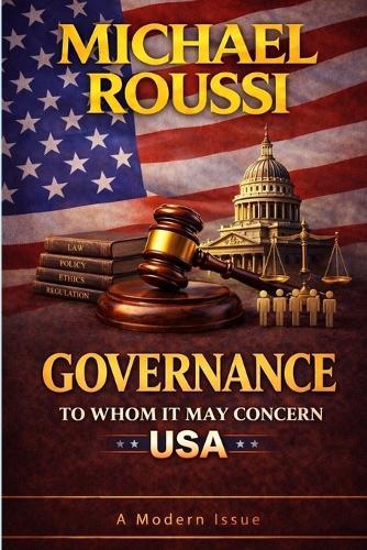 Governance: To Whom It May Concern (USA): A Modern Issue