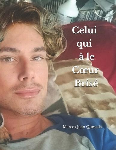 Celui qui a le Coeur Brisé