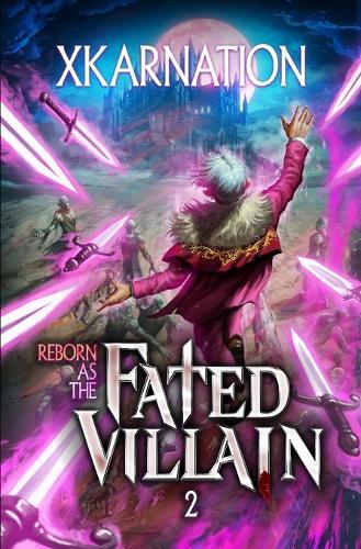 Reborn as the Fated Villain 2: A LitRPG Adventure