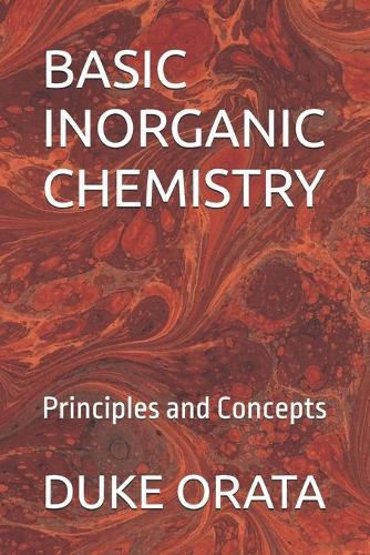 Basic Inorganic Chemistry: Principles and Concepts