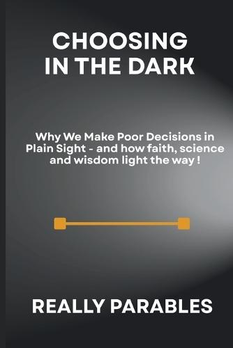 Choosing in the Dark