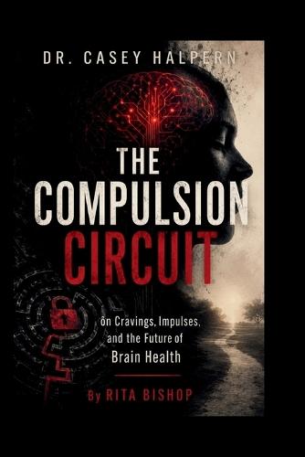 Dr. Casey Halpern on Cravings, Impulses, and the Future of Brain Health