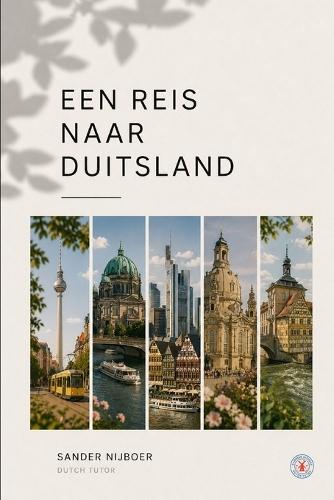 Een Reis Naar Duitsland: A Trip to Germany