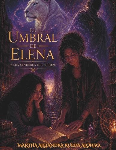 El Umbral de Elena y los Senderos del Tiempo
