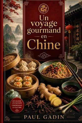 Voyage gourmand en Chine