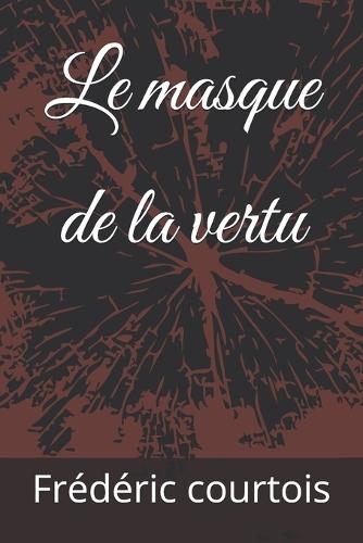 Le masque de la vertu