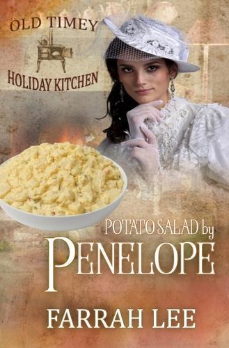 Potato Salad by Penelope: Book 39 OldTimey Holiday Kitchen