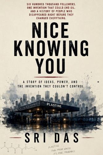 Nice Knowing You: A story of ideas, power, and the invention they couldn't control