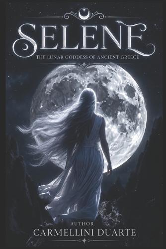 Selene - The Lunar Goddess of Ancient Greece